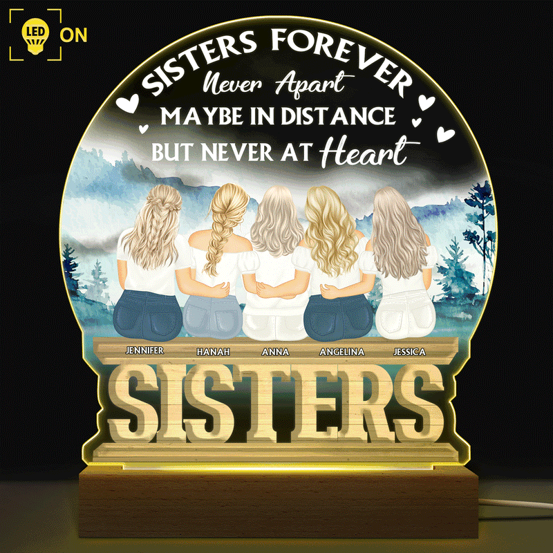 Sisters Forever Never Apart - Gift For Sisters And Best Friends - Personalized Custom 3D Led Light Wooden Base