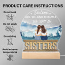 Sisters Forever Never Apart - Gift For Sisters And Best Friends - Personalized Custom 3D Led Light Wooden Base