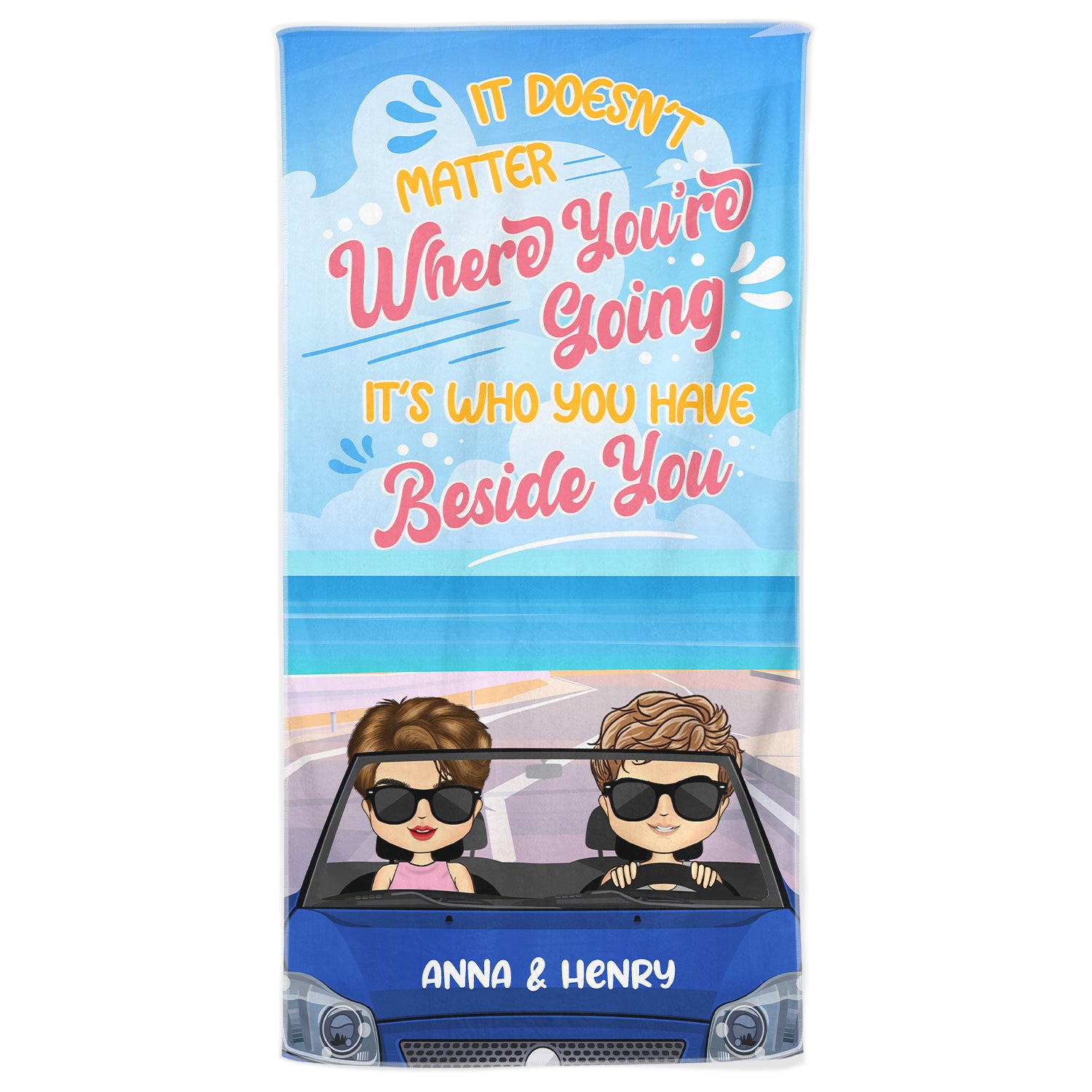 It Doesn't Matter Where Beach - Gift For Couples - Personalized Custom Beach Towel