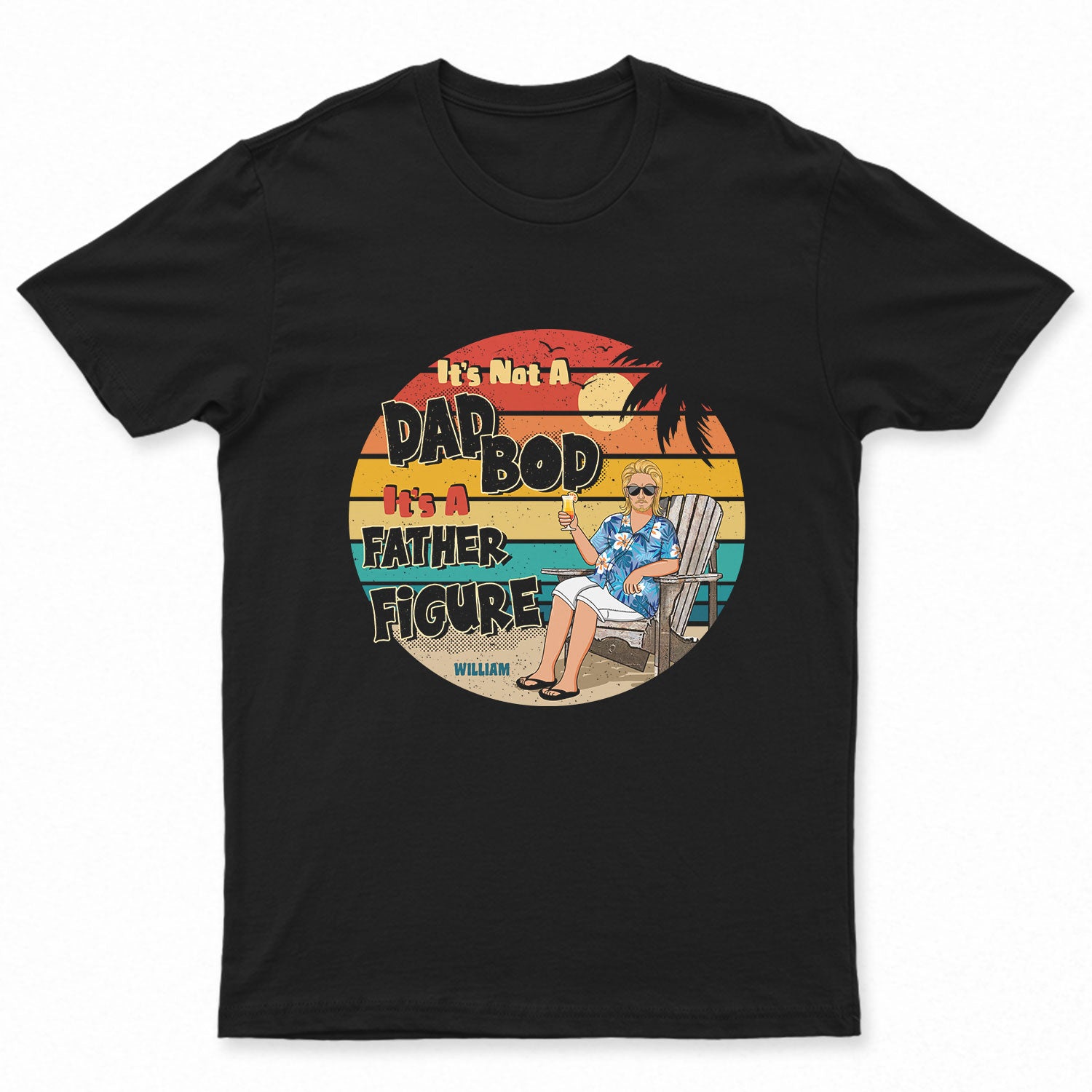 It's Not A Dad Bod Summer - Gift For Father - Personalized Custom T Shirt
