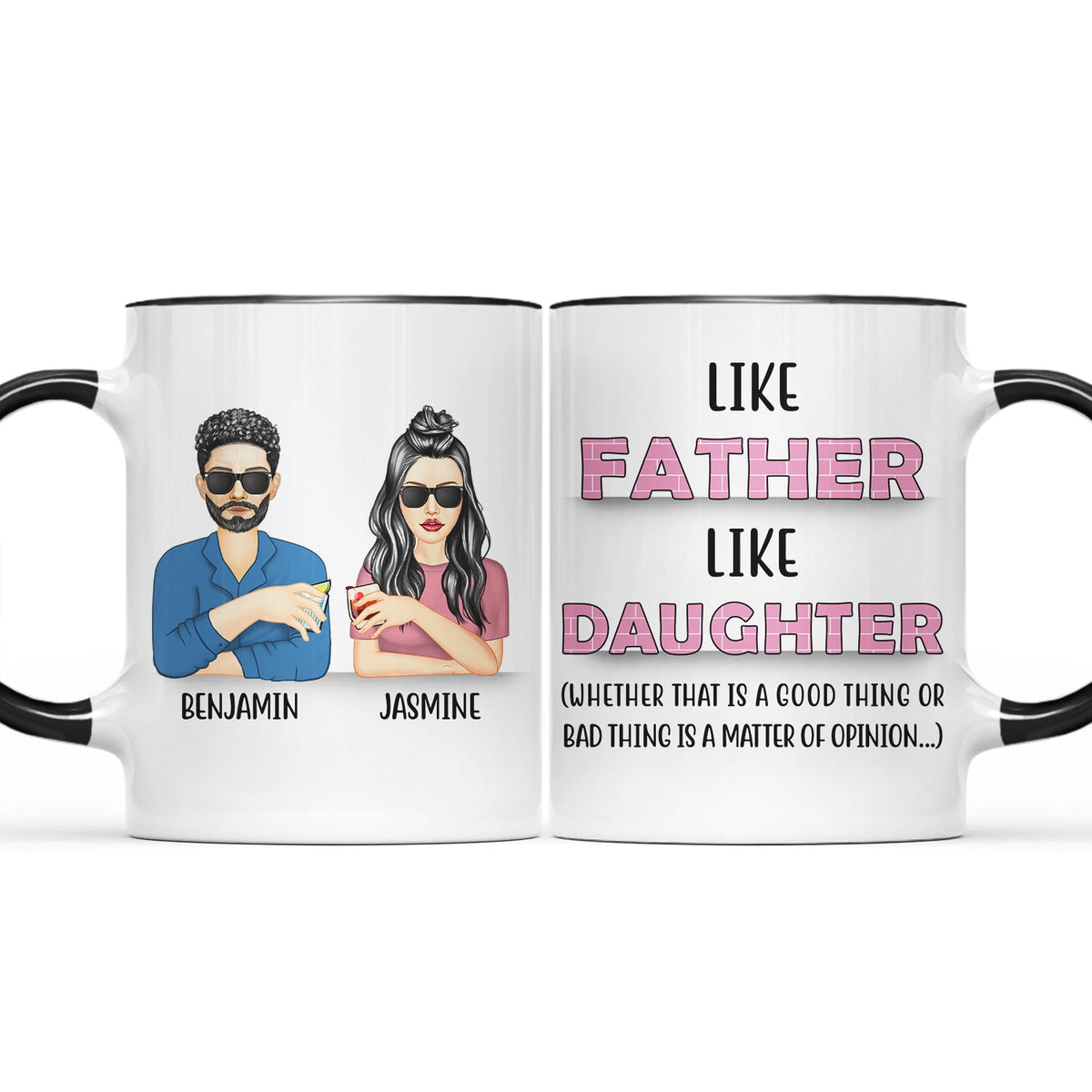 Good Thing Or Bad Thing Daughter Version - Gift For Father - Personalized Custom Accent Mug