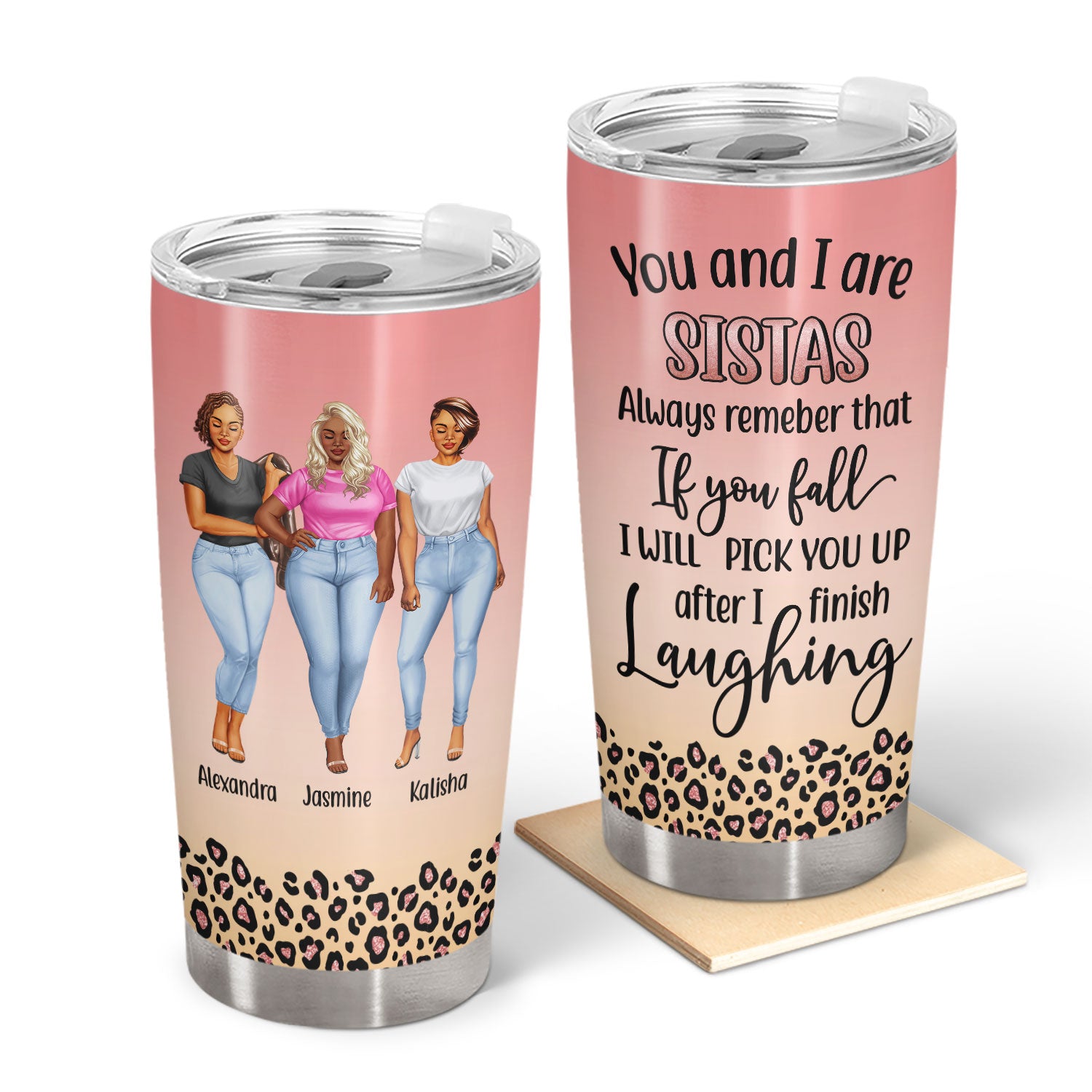 You And I Are Sistas - Gift For Sisters And Best Friends - Personalized Tumbler