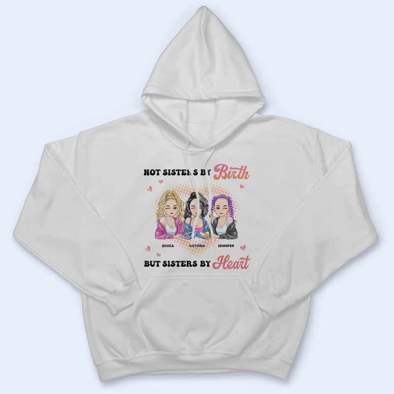 Not Sisters By Birth - Gift For Bestie - Personalized T Shirt