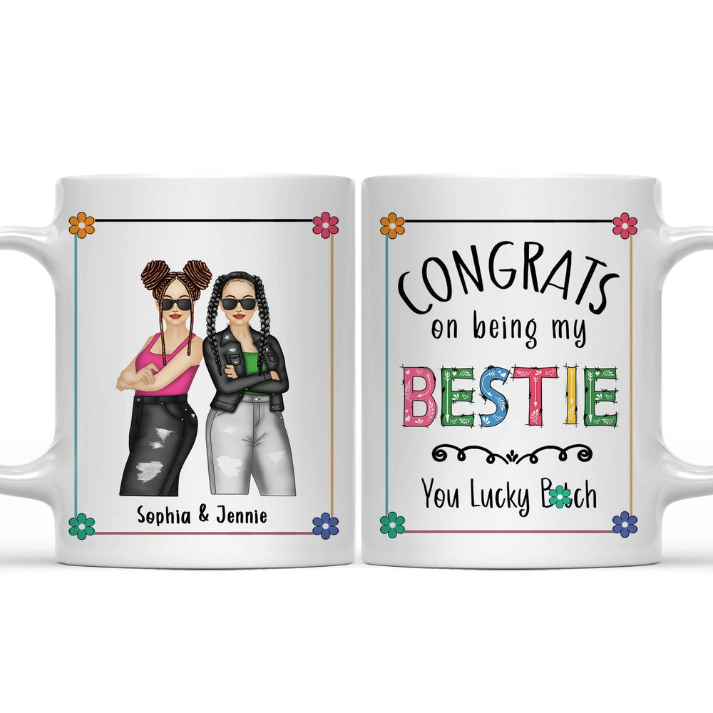 Bestie Fashion Congrats On Being My Bestie - Gift For Bestie - Personalized Mug
