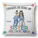 Sibling Fashion Congrats On Being My Sister - Gift For Sibling - Personalized Pillow