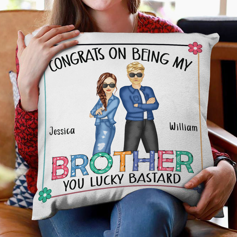 Sibling Fashion Congrats On Being My Sister - Gift For Sibling - Personalized Pillow