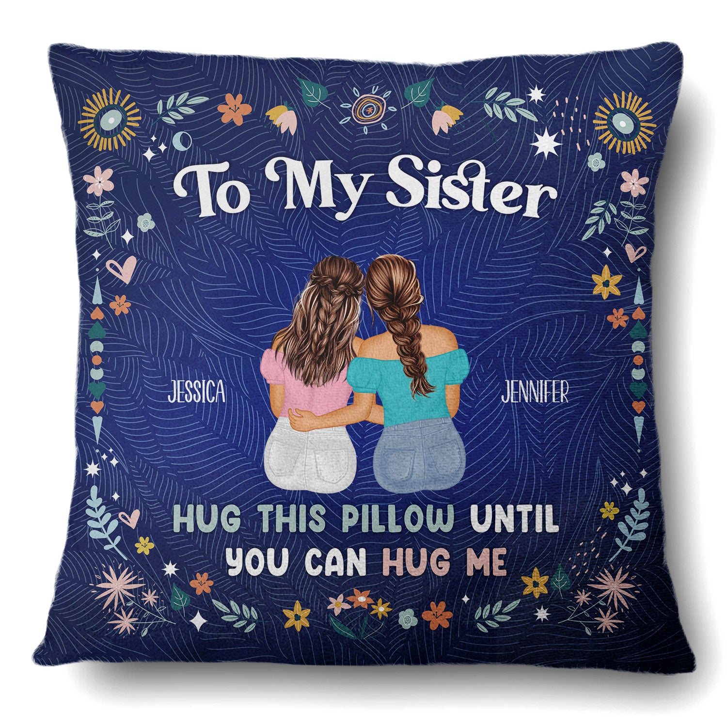 Until You Can Hug Me - Gift For Sisters And Best Friends - Personalized Pillow
