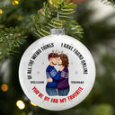 Of All The Weird Things You Are My Favorite By Far - Christmas Gift For Couples - Personalized White Flat Ball Ornament