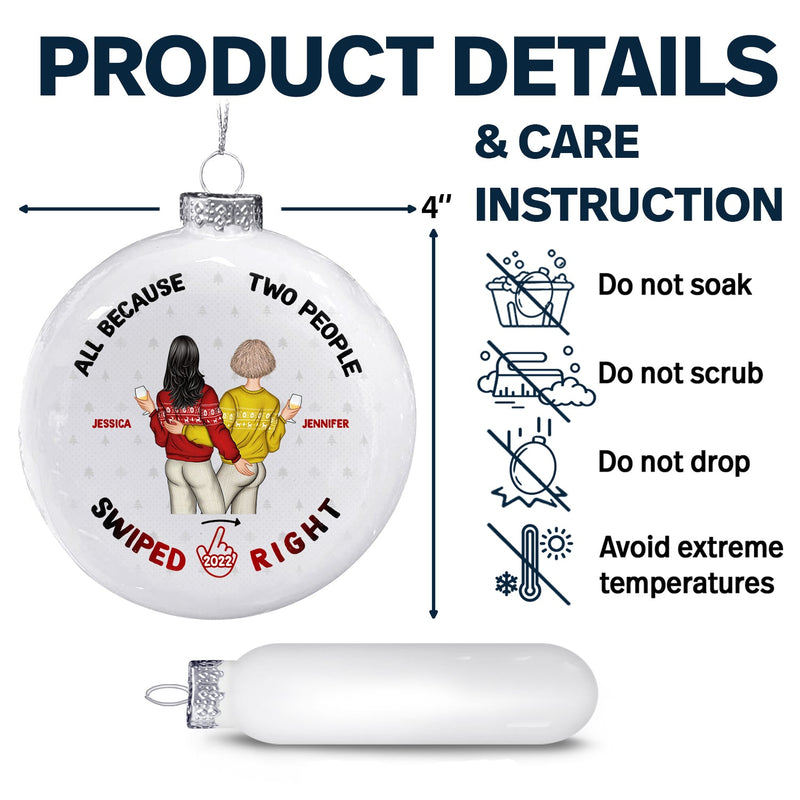 All Because Two People Swiped Right - Christmas Gift For Couples - Personalized White Flat Ball Ornament