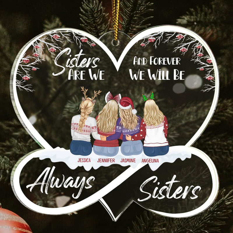 Christmas Sisters Forever - Gift For Sisters - Personalized Custom Shaped Acrylic Ornament