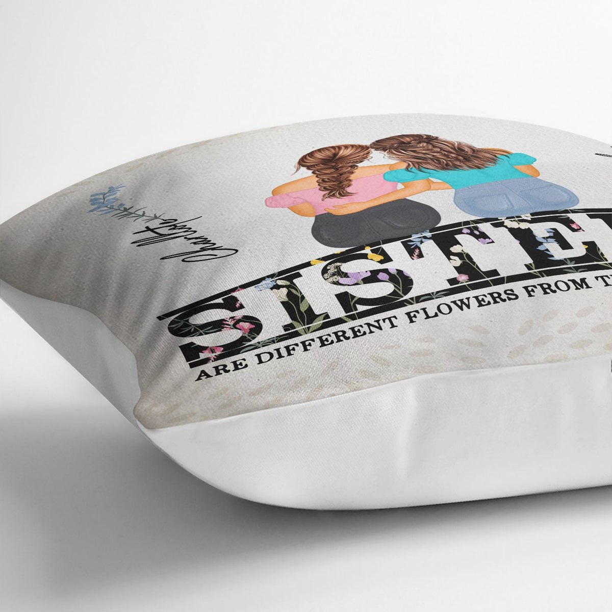 Different Flowers - Gift For Sisters - Personalized Pillow