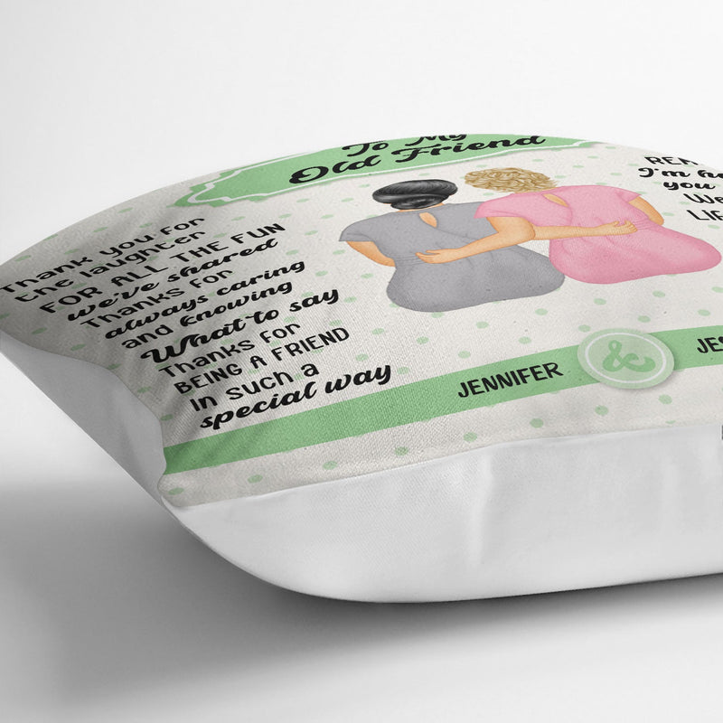 To My Old Friend - Gift For Bestie - Personalized Pillow