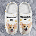 Custom Photo Personal Stalker I Will Follow You - Gift For Pet Lovers - Personalized Fluffy Slippers