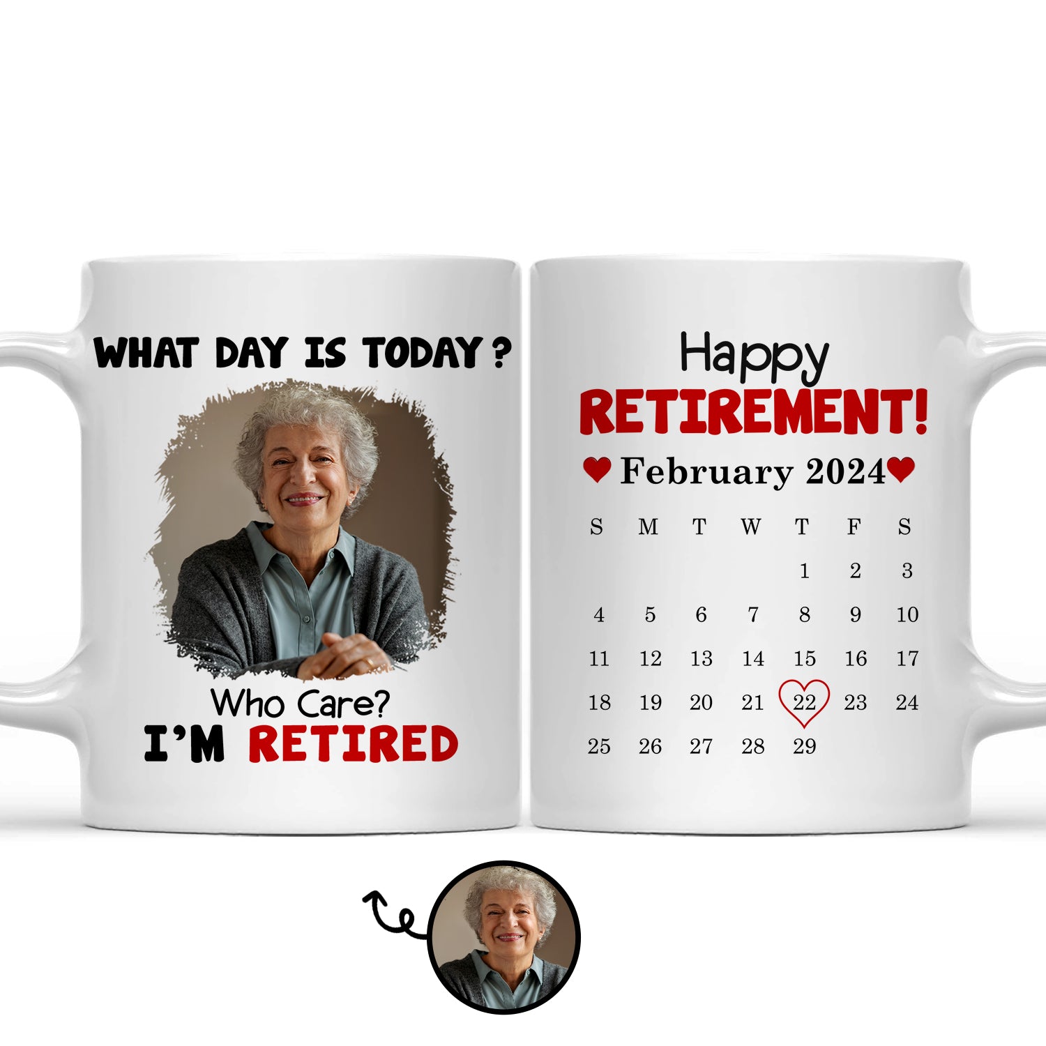 Custom Photo Calendar What Day Is Today - Gift For Retiree - Personalized Mug