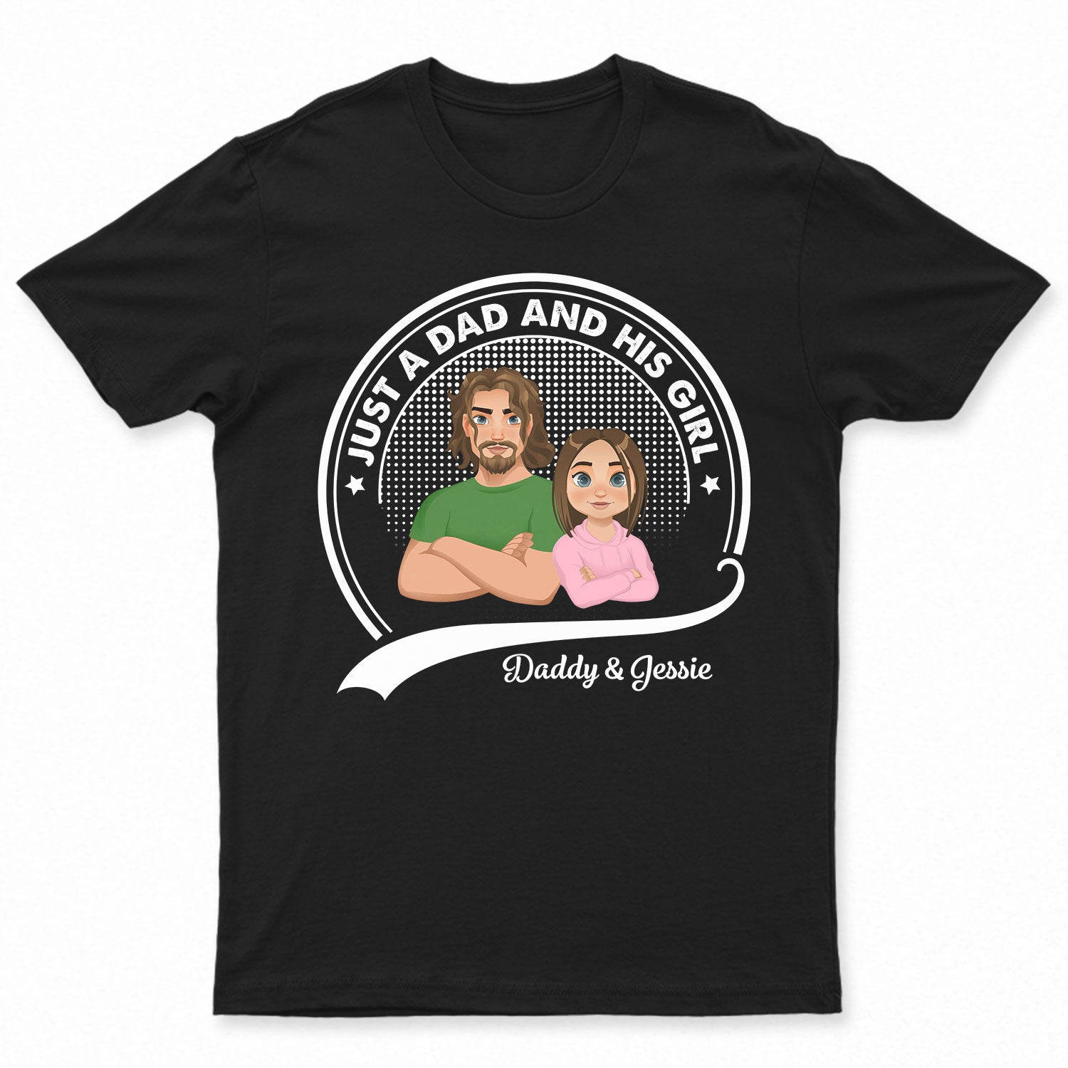 Just A Dad And His Girl - Gift For Father - Personalized T Shirt