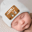 Custom Photo Loved & Protected By - Gift For Baby, Pet Lovers - Personalized Beanie With Leather Patch