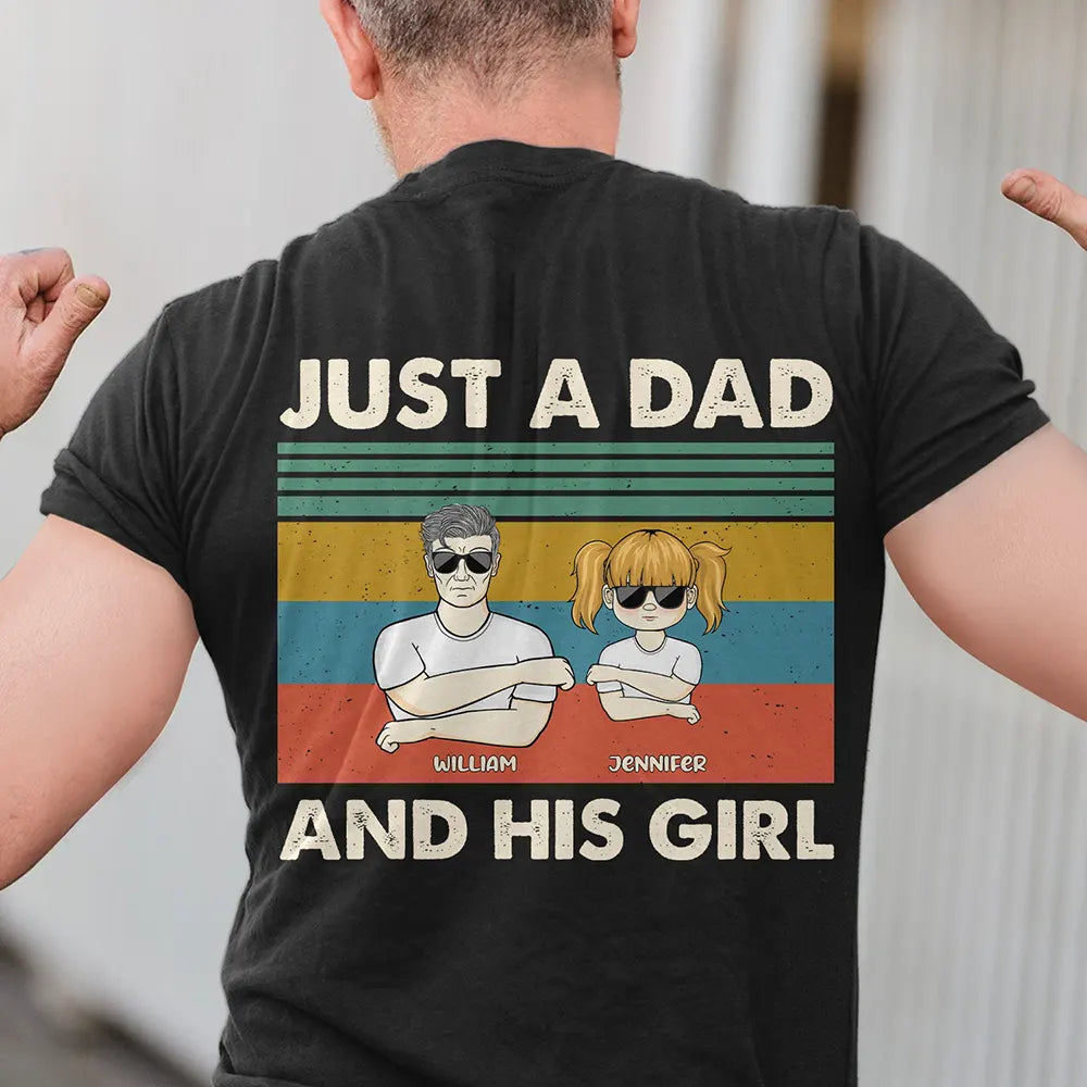 Just A Dad And His Girl - Personalized T Shirt
