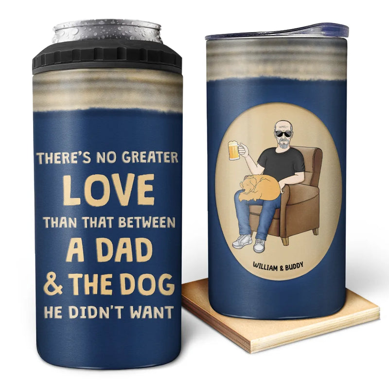 The Dog He Didn't Want - Personalized 4 In 1 Can Cooler Tumbler