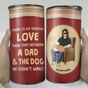 The Dog He Didn't Want - Personalized 4 In 1 Can Cooler Tumbler