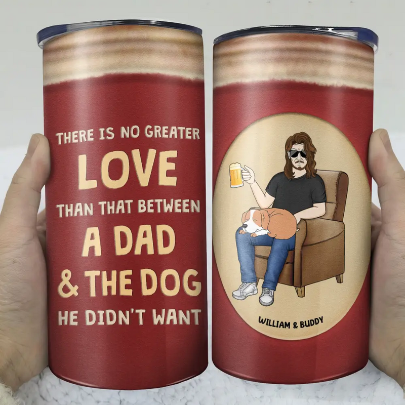 The Dog He Didn't Want - Personalized 4 In 1 Can Cooler Tumbler