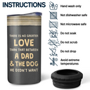 The Dog He Didn't Want - Personalized 4 In 1 Can Cooler Tumbler