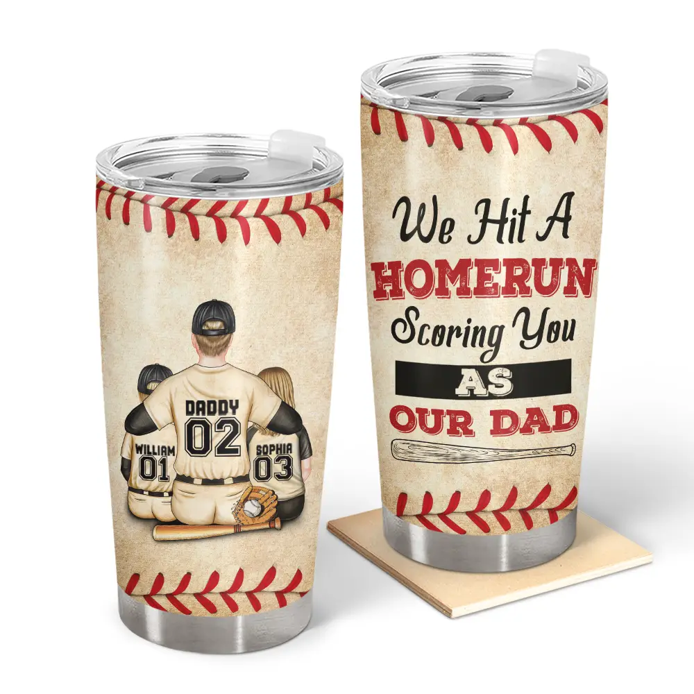 We Hit A Homerun Scoring You As Our Dad - Personalized Tumbler