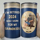 Retired Work For My Grandkids - Personalized 4 In 1 Can Cooler Tumbler