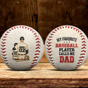 My Favorite Baseball Player Calls Me Dad - Personalized Baseball, Softball
