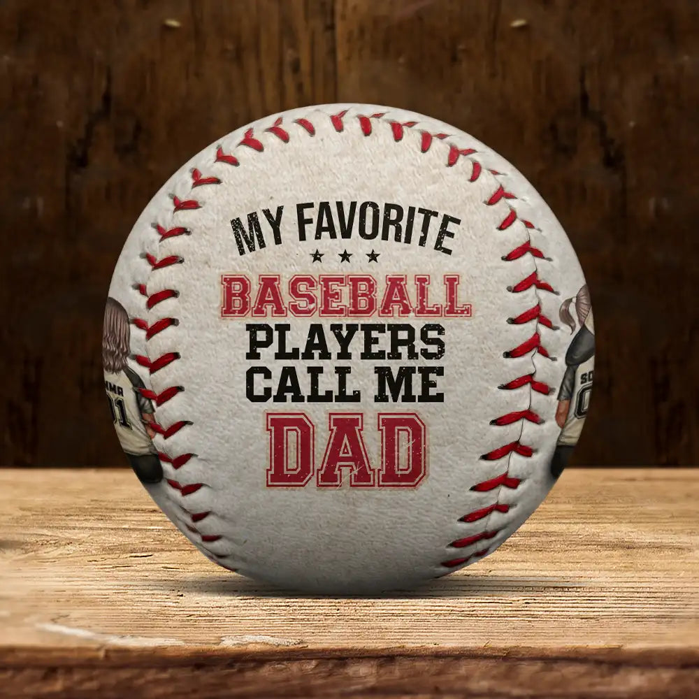 My Favorite Baseball Player Calls Me Dad - Personalized Baseball, Softball