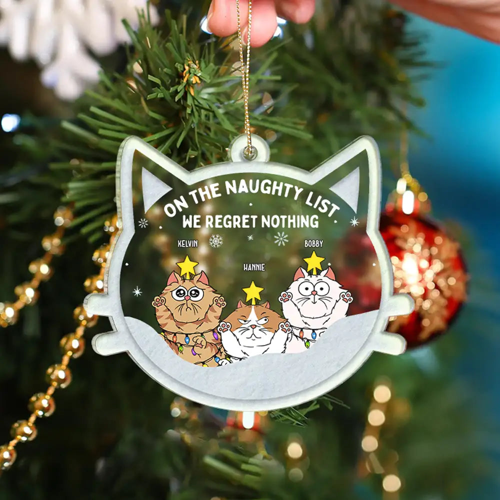 Christmas Cat On The Naughty List We Regret Nothing - Personalized Custom Shaped Acrylic Ornament