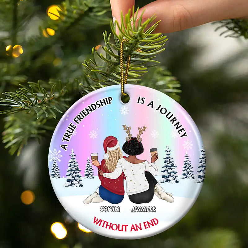 Gift For Bestie - A True Friendship Is A Journey Without An End - Personalized Circle Ceramic Ornament