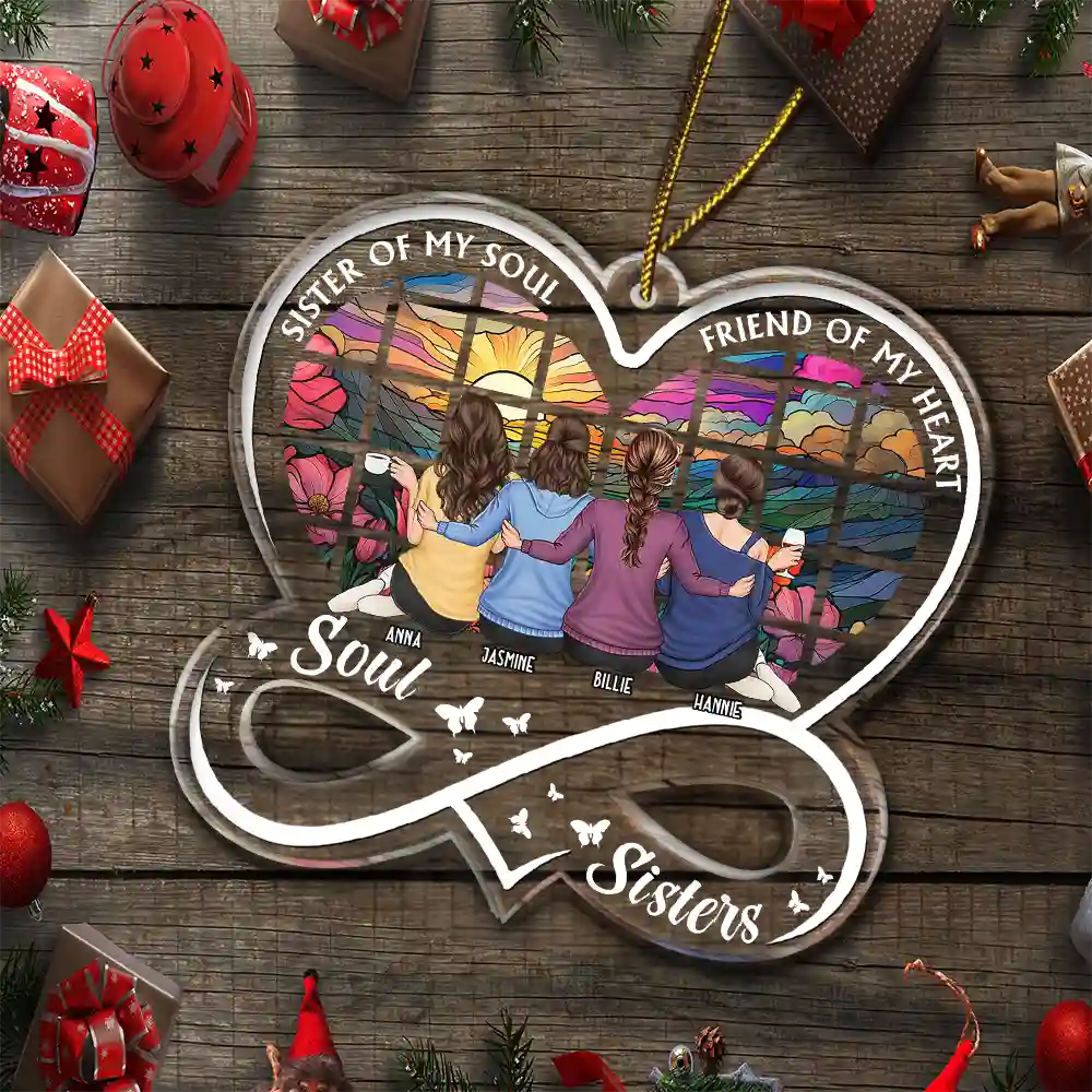 Gift For Sisters,Gift For Bestie,Love,Christmas - Sister Of My Soul - Personalized Custom Shaped Acrylic Ornament