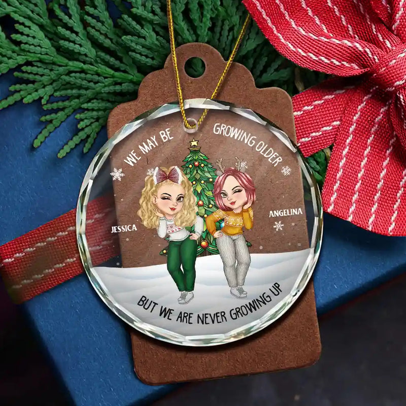 Gift For Bestie - Christmas Bestie We May Be Growing Older - Personalized Circle Glass Ornament