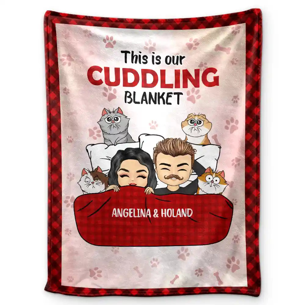 Gift For Couples,Pet Couple,Cat Lovers,Dog Lovers,Happy - This Is Our Cuddling Blanket Pet Lovers - Personalized Fleece Blanket, Sherpa Blanket