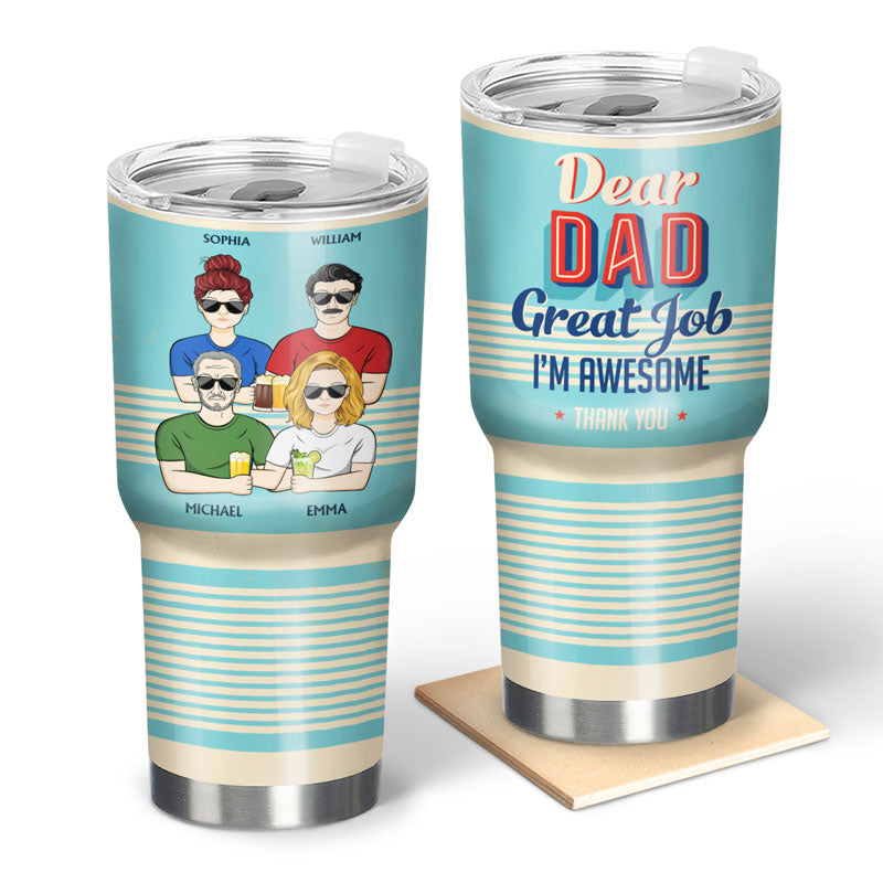 Cher papa, bon travail, je suis génial, merci - Cadeau pour papa - Gobelet personnalisé de 30 oz