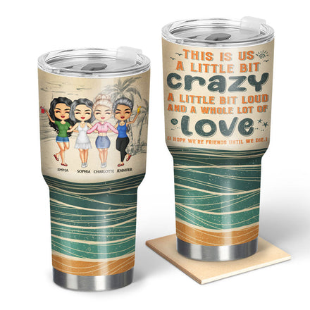 BFF, c'est nous, un peu fou, un peu bruyant - Cadeau pour les meilleurs amis - Gobelet personnalisé de 30 oz