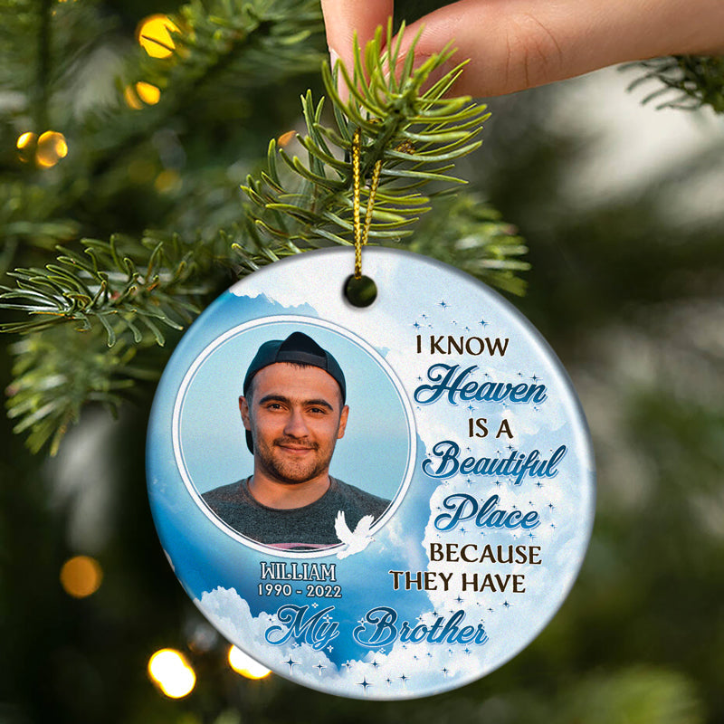 Custom Photo I Know Heaven Is A Beautiful Place - Memorial Gift For Family - Personalized Custom Circle Ceramic Ornament