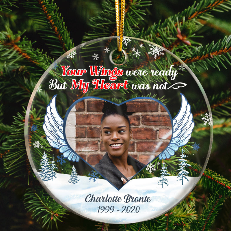 Custom Photo Your Wings Were Ready But My Heart Was Not - Christmas Gift - Memorial Gift For Family - Personalized Custom Circle Acrylic Ornament