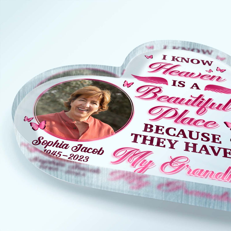 Custom Photo I Know Heaven Is A Beautiful Place - Memorial Gift For Family - Personalized Custom Heart Shaped Acrylic Plaque