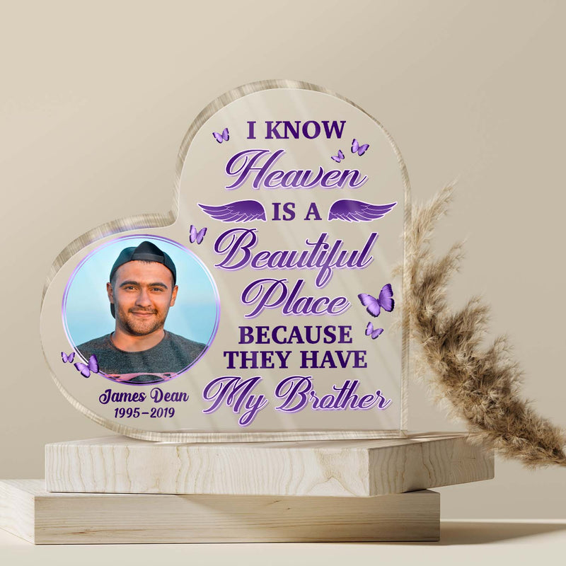 Custom Photo I Know Heaven Is A Beautiful Place - Memorial Gift For Family - Personalized Custom Heart Shaped Acrylic Plaque