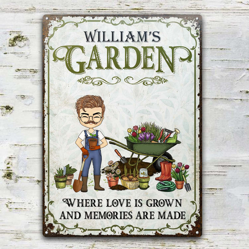 Where Love Is Grown And Memories Are Made - Birthday, Loving Gift For Yourself, Women, Men, Garden Lovers - Personalized Custom Classic Metal Signs