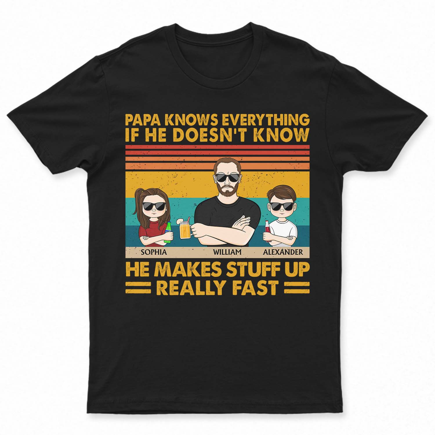 Papa Knows Everything If He Doesn't Know He Makes Stuff Up Really Fast - Gifts For Father, Dad - Personalized Custom T Shirt