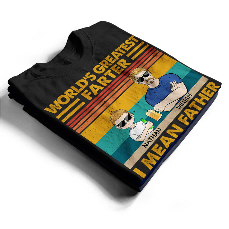 World's Greatest Farter I Mean Father - Funny, Birthday Gift For Father, Husband - Personalized Custom T Shirt