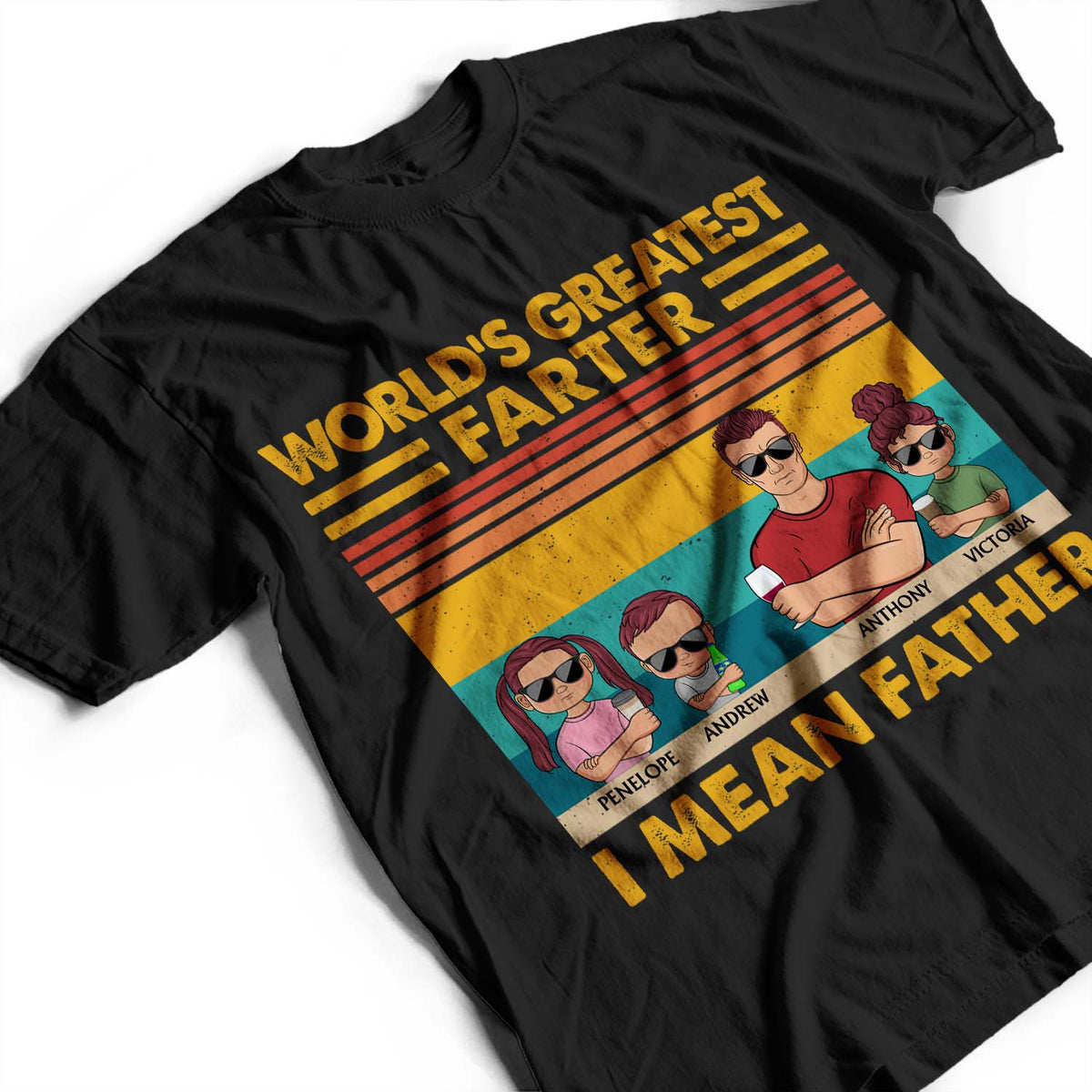 World's Greatest Farter I Mean Father - Funny, Birthday Gift For Father, Husband - Personalized Custom T Shirt