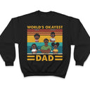 World's Okayest Dad - Funny, Birthday Gift For Father, Husband - Personalized Custom T Shirt