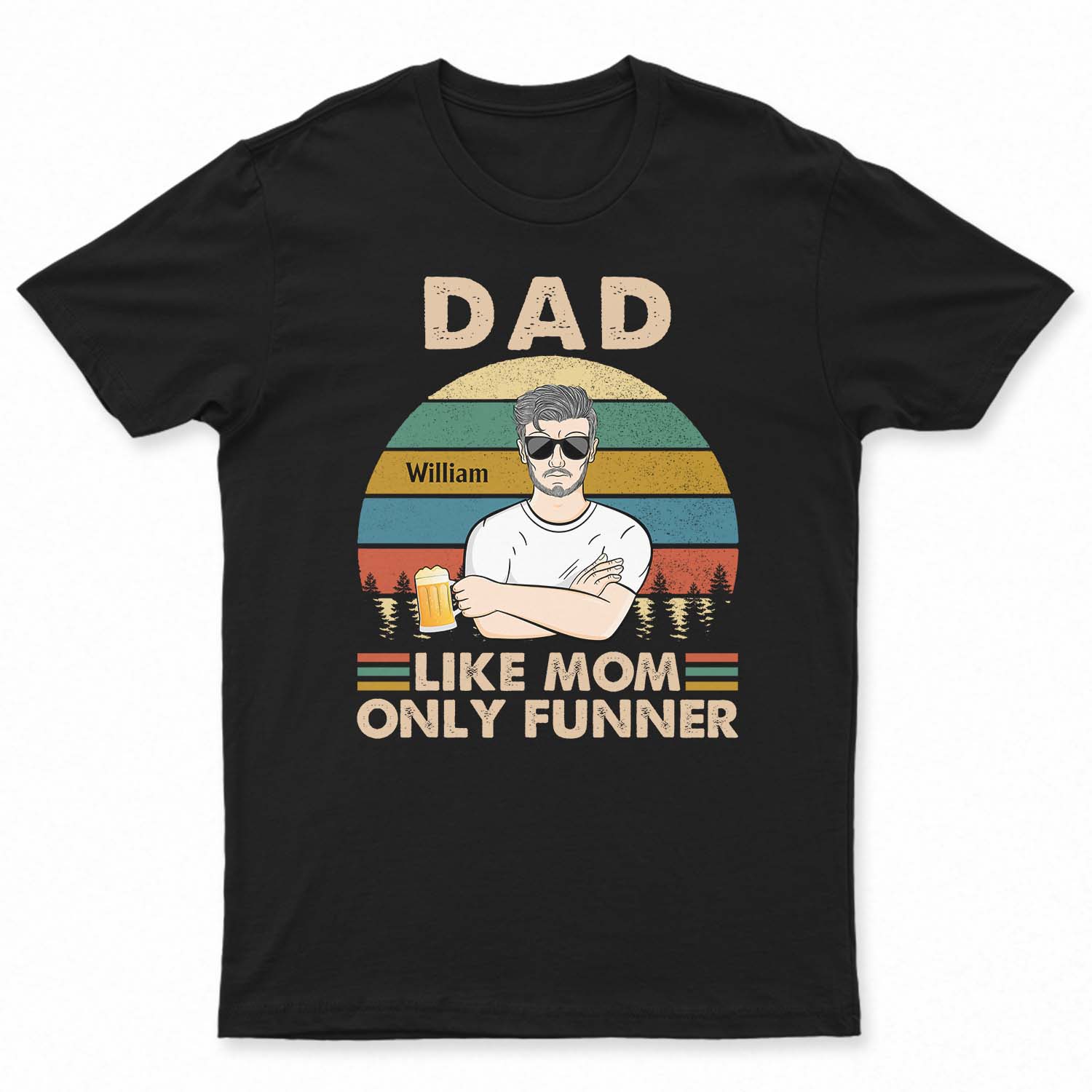 Dad Like Mom Only Funner - Gifts For Father, Dad - Personalized Custom T Shirt