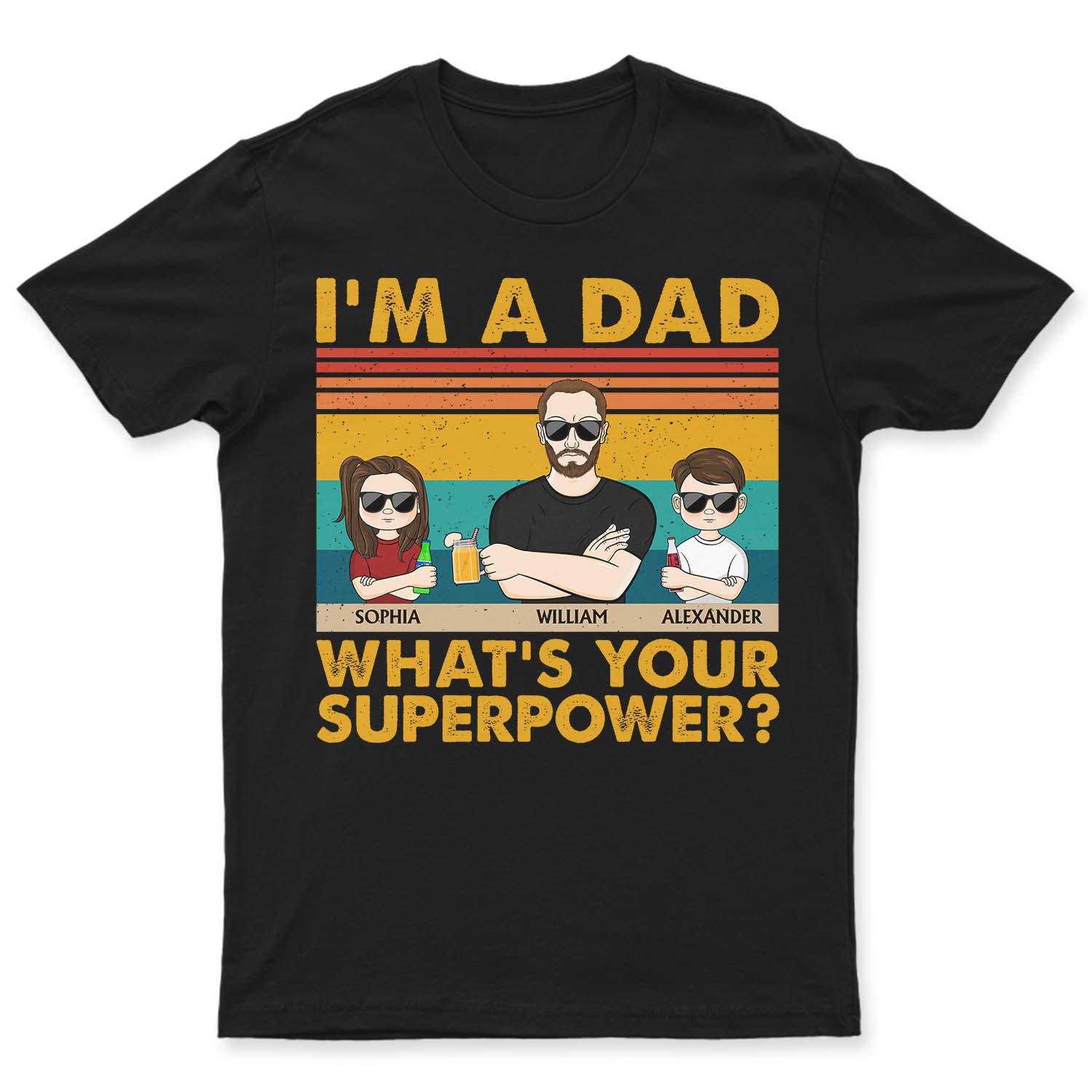 I'm A Dad What's Your Superpower - Funny, Birthday Gift For Father, Husband - Personalized Custom T Shirt