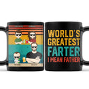 World's Greatest Farter I Mean Father - Funny, Birthday Gift For Father, Husband - Personalized Custom Black Mug