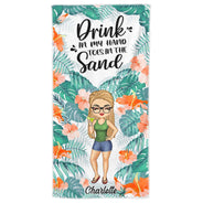Boire dans ma main, les orteils dans le sable - Cadeau pour les amoureux de la plage - Serviette de plage personnalisée