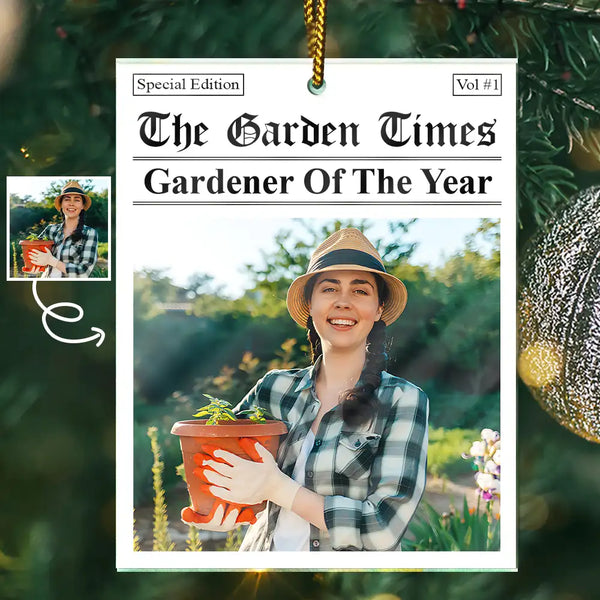 Gift For Yourself,Gardening,Gift For Women,Gift For Men,Christmas,Happy,Custom Photo - Custom Photo The Garden Times Gardener Of The Year - Personalized Custom Shaped Acrylic Ornament